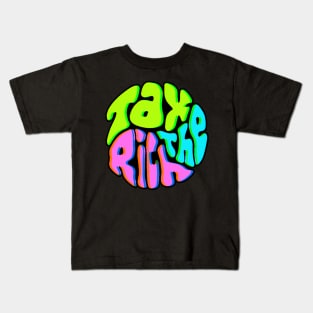 Tax The Rich Groovy Word Art Kids T-Shirt